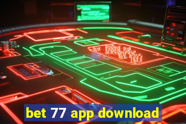 bet 77 app download